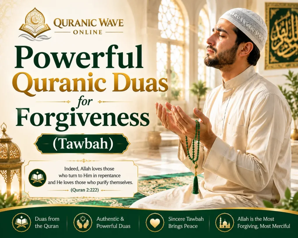 Powerful Quranic duas for forgiveness and istighfar in Islam
