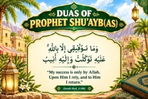 Duas of Prophet Shuayb (AS) in Arabic with English translation.